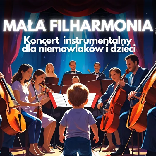 Mała Filharmonia: Koncerty dla Niemowlaków i Dzieci
